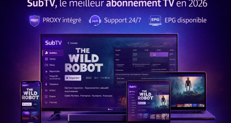 Pourquoi SubTV est le meilleur abonnement TV en 2026